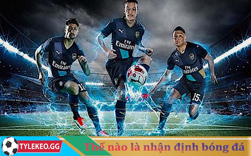 Nhận định bóng đá là gì?